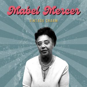 Mabel Mercer (Vintage Charm) dari Mabel Mercer