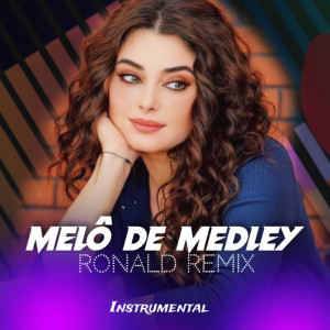 Ronald Remix的專輯Melô de Medley (Instrumental)
