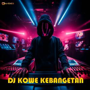 อัลบัม DJ Kowe Kebangetan ศิลปิน DJ Andies