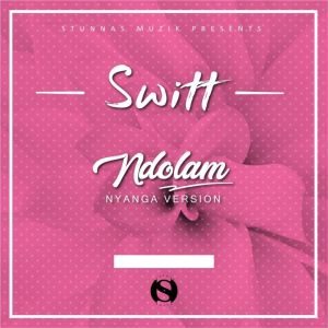 Listen to Ndolam (Nyanga Version) song with lyrics from Switt