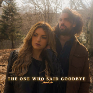 Listen to The One Who Said Goodbye (Explicit) song with lyrics from Daudia