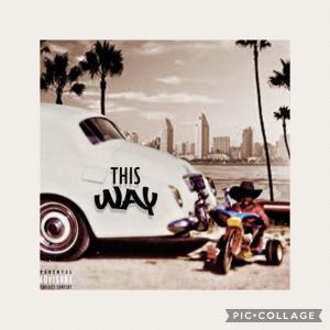 DirtyLow的專輯This Way (Explicit)