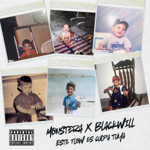 收聽Monstera PR的EsTe FlOw es CuLpA TuYa (feat. Blackwill) (Explicit)歌詞歌曲