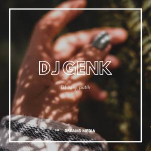 Listen to Dj Janji Putih song with lyrics from Dj Genk