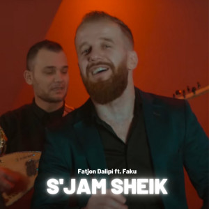 收聽Fatjon Dalipi的S'jam Sheik歌詞歌曲