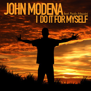 Album I Do It for Myself from John Modena
