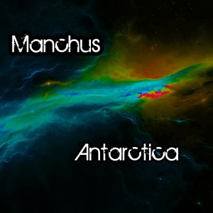 收聽Manchus的Antarctica歌詞歌曲