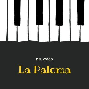 Del Wood的專輯La Paloma