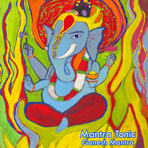 Album Ganesh Mantra oleh Mantra Tonic
