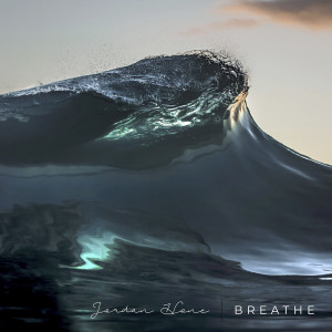 Dengarkan Breathe (Explicit) lagu dari Jordan Hone dengan lirik