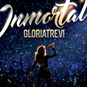 ดาวน์โหลดและฟังเพลง Inmortal (En Vivo) พร้อมเนื้อเพลงจาก Gloria Trevi