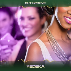 Cut Groove的專輯Yedeka