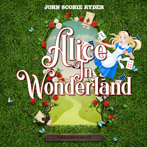 Listen to Alice In Wonderland song with lyrics from John Scobie Ryder