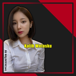 Dengarkan Kalih Welasku lagu dari Dj Rq Official dengan lirik