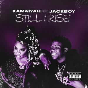 Kamaiyah的專輯Still I Rise (feat. Jackboy)