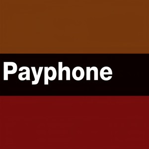 ดาวน์โหลดและฟังเพลง Payphone (Explicit) พร้อมเนื้อเพลงจาก I'm at a Payphone