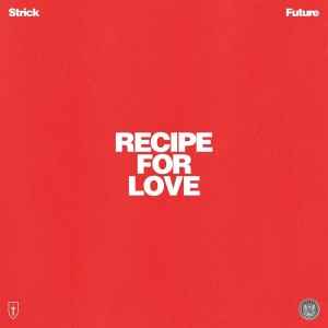 อัลบัม RECIPE FOR LOVE (Explicit) ศิลปิน Strick