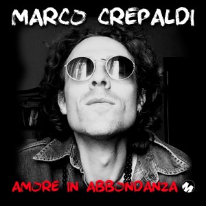 Dengarkan Amore in abbondanza lagu dari Marco Crepaldi dengan lirik