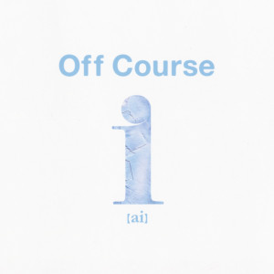 オフコース的專輯I [Ai] - Best Of Off Course