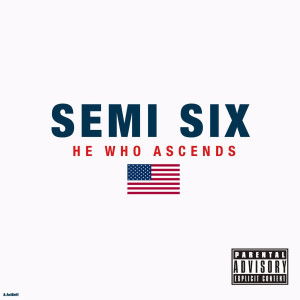 收听Semi Six的Posse Kicks 2 (Explicit)歌词歌曲