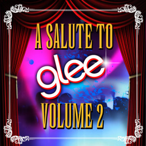 อัลบัม A Salute To Glee Vol. 2 ศิลปิน Glee Club Players