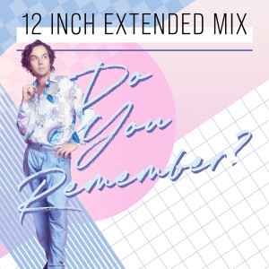 Do You Remember? (12 Inch Extended Mix) (Explicit) dari Darren Hayes