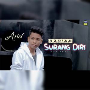 Dengarkan Badiam Surang Diri lagu dari Arief dengan lirik