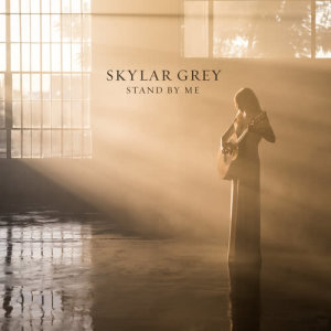 อัลบัม Stand By Me ศิลปิน Skylar Grey
