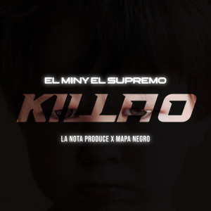 ดาวน์โหลดและฟังเพลง Killao พร้อมเนื้อเพลงจาก El Miny El Supremo
