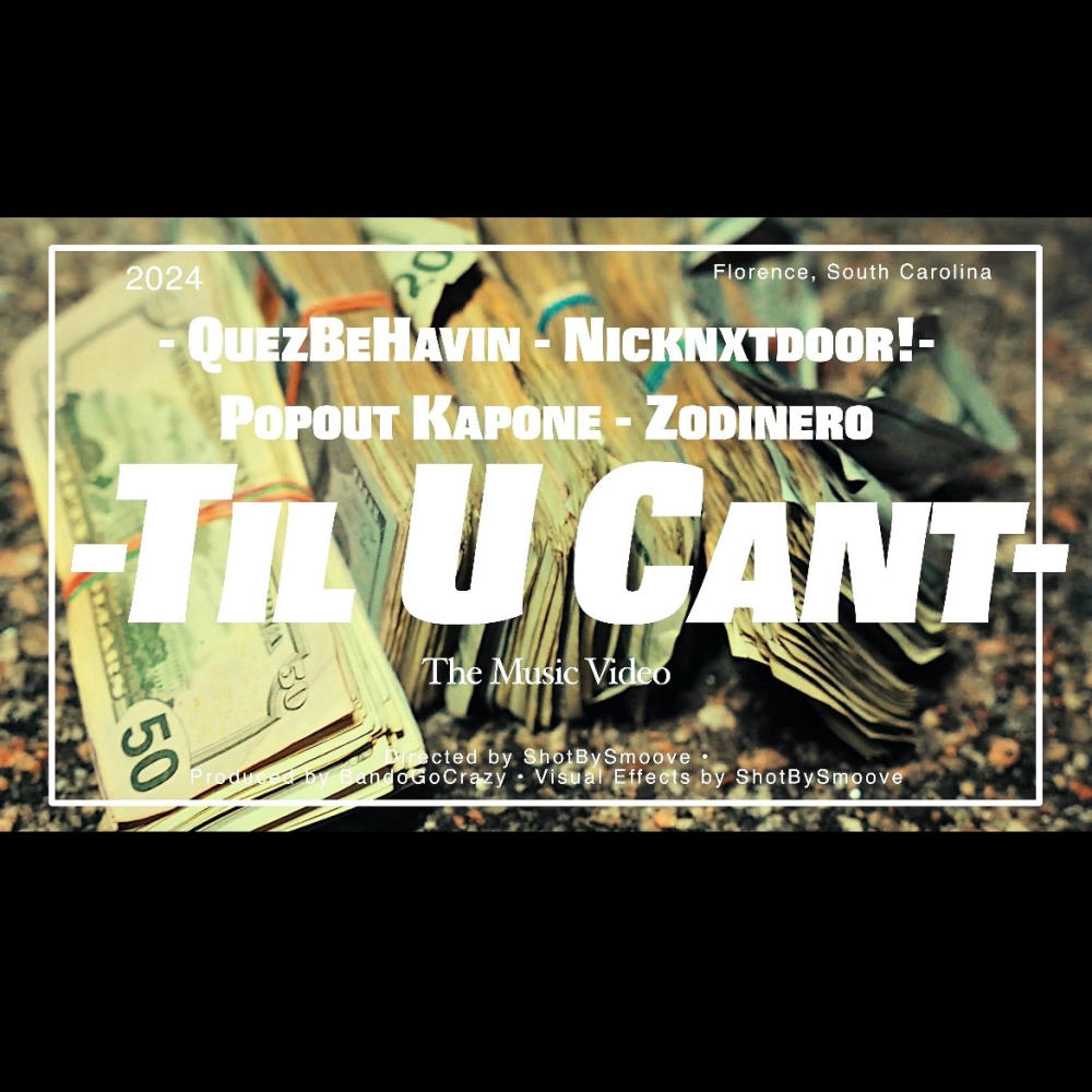 Til U Can't (feat. PopOut Kapone, QuezBeHav!n & Zo Dinero) (Explicit)