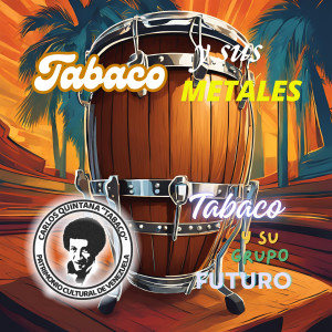 ดาวน์โหลดและฟังเพลง Laborando พร้อมเนื้อเพลงจาก Tabaco y Sus Metales