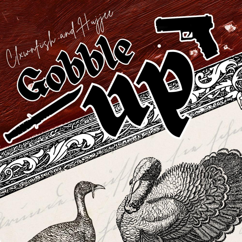 Gobble up (feat. Hujjee) (Explicit)