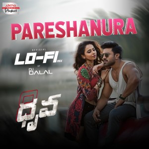 Pareshanura (Lofi Mix) (From "Dhruva") dari Padmalatha