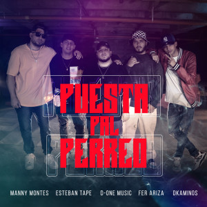 收听Manny Montes的Puesta Pal Perreo歌词歌曲