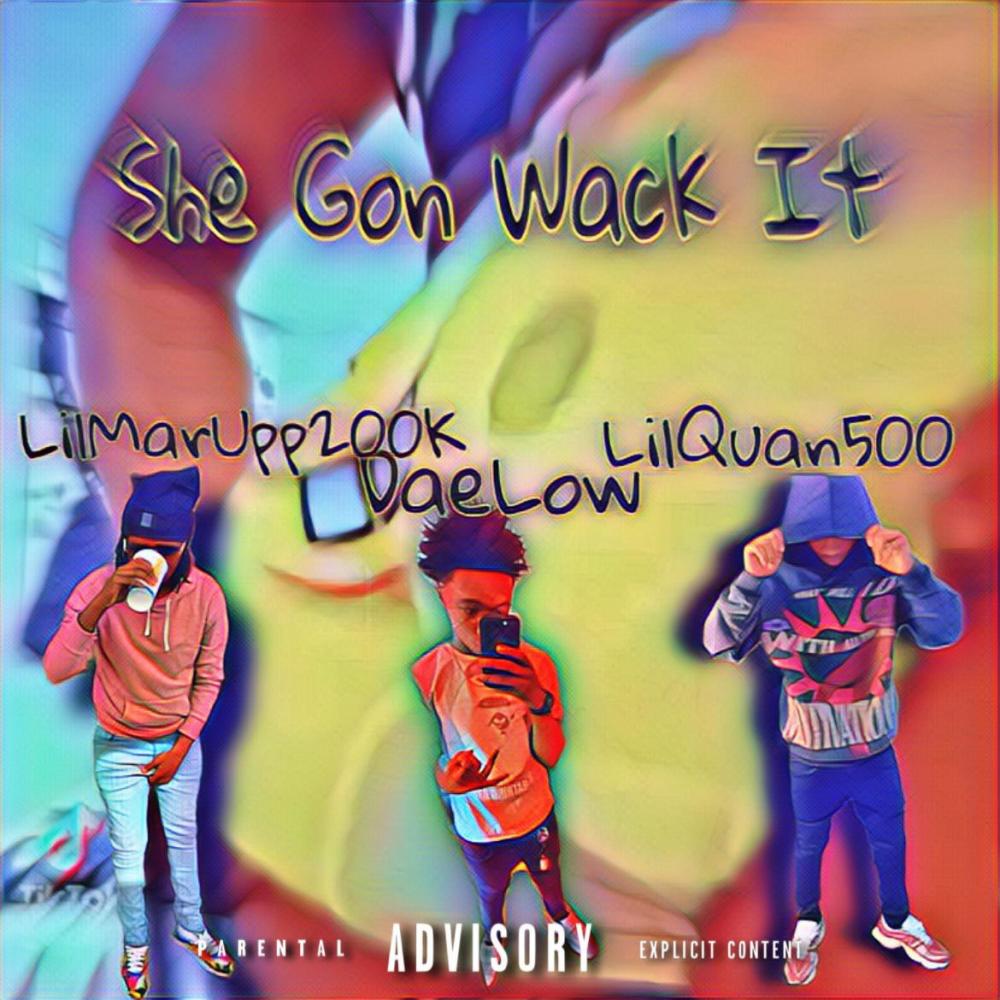Wack it (feat. Lilquann500 & DaeLow) (Explicit)