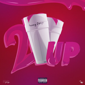 Listen to 2 Up (Explicit) song with lyrics from Sunny Jorge