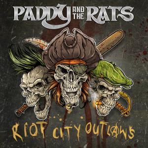 Paddy And The Rats的專輯Riot City Outlaws