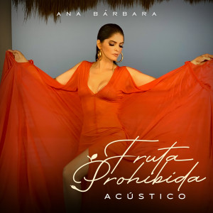 อัลบัม Fruta Prohibida (Versión Acústica) ศิลปิน Ana Bárbara