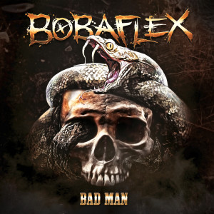 Album Bad Man from Bobaflex