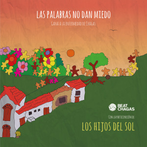 อัลบัม Las Palabras No Dan Miedo (Versión del Chaco) ศิลปิน Los Hijos Del Sol