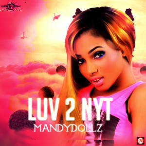 MandyDollz的專輯Luv 2 NYT