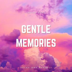 Album Gentle Memories from Jason Dunn