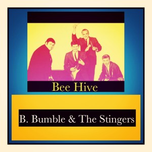 B. Bumble & The Stingers的專輯Bee Hive
