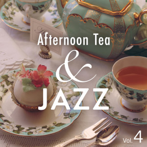 Album Afternoon Tea & Jazz: Put You in an Elegant Mood Vol.4 oleh Teres