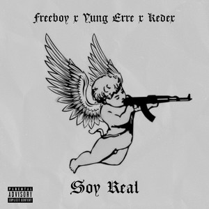Listen to Soy Real (Explicit) song with lyrics from Freeboy