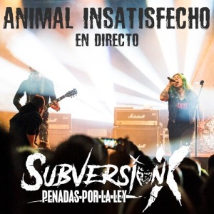 Animal Insatisfecho (En Directo) dari Subversión X