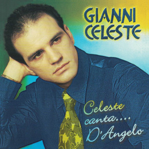 Gianni Celeste的專輯Celeste canta.... D'Angelo