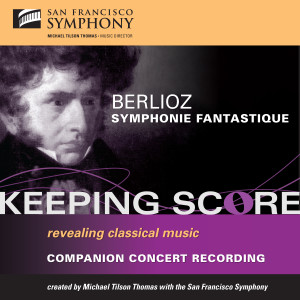收聽San Francisco Symphony的Symphonie fantastique, Op. 14: IV. Marche au supplice歌詞歌曲