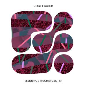 Album Resilience (Recharged) EP oleh Jesse Fischer