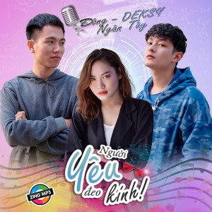 收聽Đồng的Người Yêu Đeo Kính歌詞歌曲
